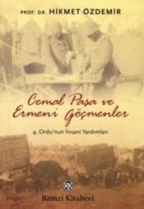 Cemal Paşa ve Ermeni Göçmenler                                                                                                                                                                                                                                 