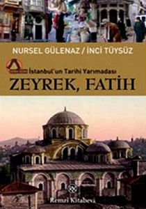 İstanbul’un Tarihi Yarımadası Zeyrek-Fatih                                                                                                                                                                                                                     