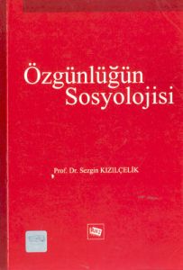 Özgünlüğün Sosyolojisi                                                                                                                                                                                                                                         