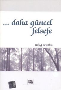 Daha Güncel Felsefe                                                                                                                                                                                                                                            