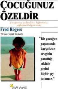 Çocuğunuz Özeldir Çocuğunuzu ve Kendinizi Keşfetme                                                                                                                                                                                                             
