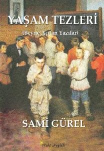 Yaşam Tezleri                                                                                                                                                                                                                                                  