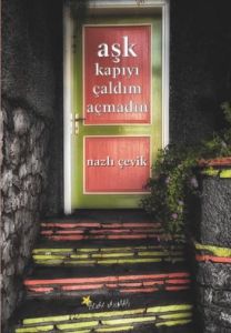 Aşk Kapıyı Çaldım Açmadın                                                                                                                                                                                                                                      