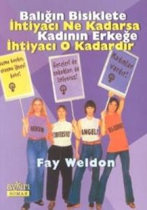 Balığın Bisiklete İhtiyacı Ne Kadarsa Kadının Erke                                                                                                                                                                                                             
