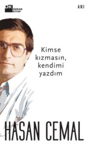 Kimse Kızmasın Kendimi Yazdım                                                                                                                                                                                                                                  