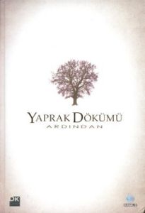 Yaprak Dökümü Ardından                                                                                                                                                                                                                                         