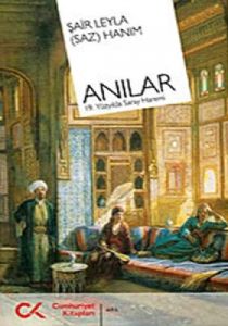 Şair Leyla (Saz) Hanım - Anılar                                                                                                                                                                                                                                