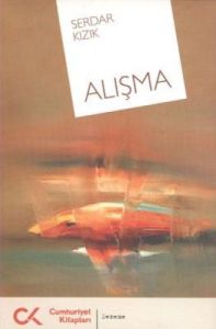 Alışma                                                                                                                                                                                                                                                         