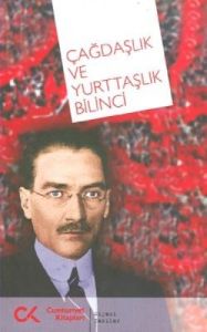 Çağdaşlık ve Yurttaşlık Bilinci                                                                                                                                                                                                                                