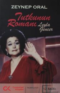 Tutkunun Romanı - Leyla Gencer                                                                                                                                                                                                                                 