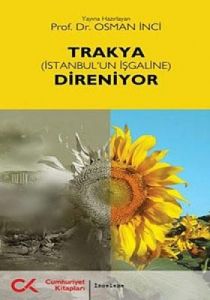Trakya (İstanbul’un İşgaline) Direniyor                                                                                                                                                                                                                        