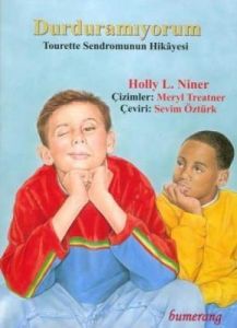 Durduramıyorum Tourette Sendromunun Hikayesi                                                                                                                                                                                                                   