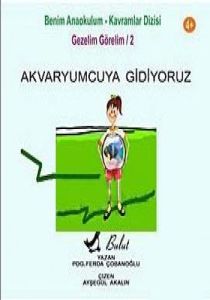 Akvaryumcuya Gidiyoruz                                                                                                                                                                                                                                         