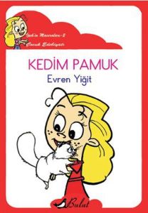 İpek’in Maceraları 2 - Kedim Pamuk (Düzyazılı)                                                                                                                                                                                                                 