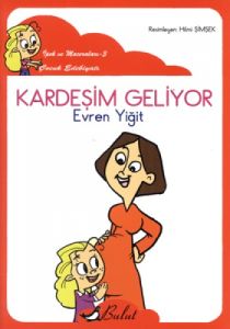 İpek’in Maceraları 3 - Kardeşim Geliyor (Düzyazılı                                                                                                                                                                                                             