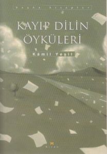 Kayıp Dilin Öyküleri                                                                                                                                                                                                                                           