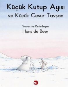 Küçük Kutup Ayısı ile Cesur Küçük Tavşan                                                                                                                                                                                                                       