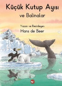 Küçük Kutup Ayısı ve Balinalar                                                                                                                                                                                                                                 