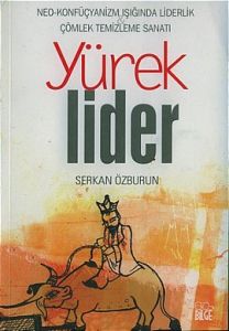 Yürek Lider Neo- Konfüçyanizm Işığında Liderlik Çö                                                                                                                                                                                                             