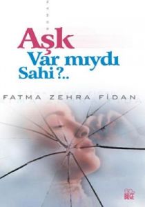 Aşk Var mıydı Sahi?                                                                                                                                                                                                                                            