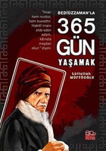 Bediüzzaman’la 365 Gün Yaşamak                                                                                                                                                                                                                                 