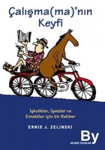 Çalışmama’nın Keyfi                                                                                                                                                                                                                                            