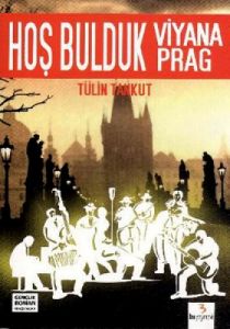 Hoş Bulduk Viyana Hoş Bulduk Prag                                                                                                                                                                                                                              