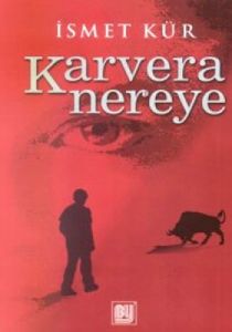 Karvera Nereye                                                                                                                                                                                                                                                 