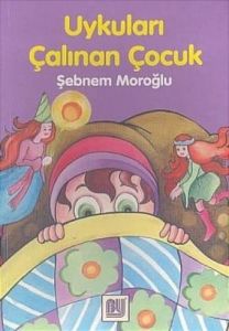 Uykuları Çalınan Çocuk                                                                                                                                                                                                                                         