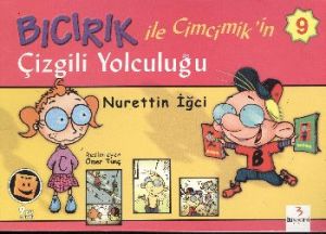 Bıcırık ile Cimcimik’in Çizgili Yolculuğu                                                                                                                                                                                                                      