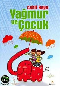 Yağmur ve Çocuk                                                                                                                                                                                                                                                