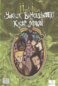 Yokluk Bahçesindeki Kayıp Melodi                                                                                                                                                                                                                               