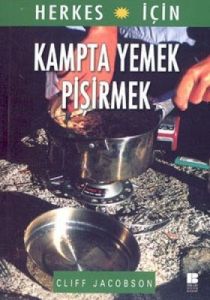 Herkes İçin Kampta Yemek Pişirmek                                                                                                                                                                                                                              