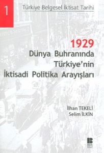 1929 Dünya Buhranında Türkiye’nin İktisadi Politik                                                                                                                                                                                                             