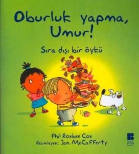 Oburluk Yapma, Umur!                                                                                                                                                                                                                                           