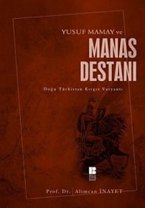 Yusuf Mamay ve Manas Destanı                                                                                                                                                                                                                                   