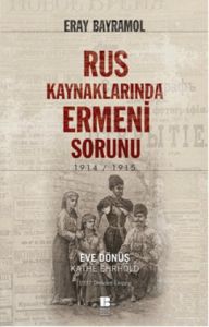 Rus Kaynaklarında Ermeni Sorunu                                                                                                                                                                                                                                