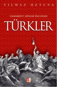 Cumhuriyet Dönemi Öncesinde Türkler                                                                                                                                                                                                                            