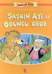 Şaşkın Ayı ile Oduncu Dede                                                                                                                                                                                                                                     
