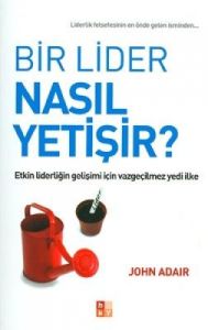 Bir Lider Nasıl Yetişir?                                                                                                                                                                                                                                       