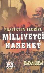 Pratikten Teoriye Milliyetçi Hareket                                                                                                                                                                                                                           