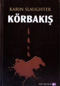 Kör Bakış                                                                                                                                                                                                                                                      