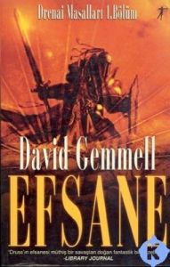 Drenai Masalları 1.Bölüm-Efsane                                                                                                                                                                                                                                