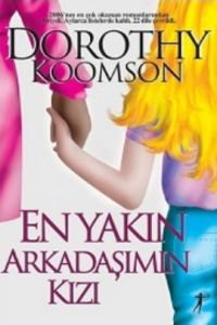 En Yakın Arkadaşımın Kızı                                                                                                                                                                                                                                      