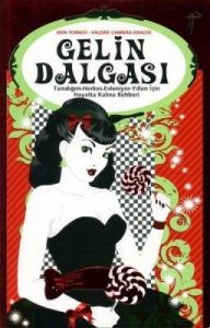 Gelin Dalgası / Tanıdığım Herkes-Evleniyor-Yılları                                                                                                                                                                                                             