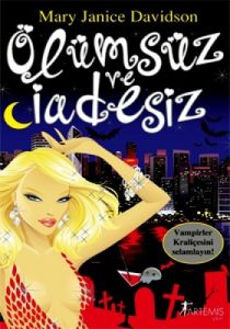Ölümsüz ve İadesiz                                                                                                                                                                                                                                             
