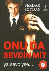 Onu Da Sevdin Mi?                                                                                                                                                                                                                                              