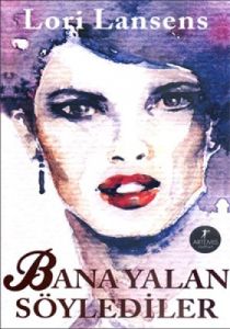 Bana Yalan Söylediler                                                                                                                                                                                                                                          