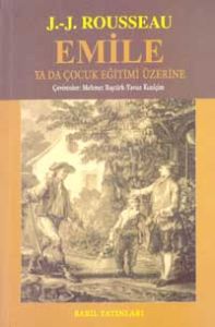 Emile Ya da Çocuk Eğitimi Üzerine                                                                                                                                                                                                                              