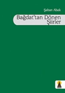 Bağdat’tan Dönen Şiirler                                                                                                                                                                                                                                       